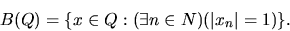 \begin{displaymath}
B(Q) = \{x\in Q: (\exists n\in{\mathbb N})(\vert x_n\vert =1)\}.
\end{displaymath}